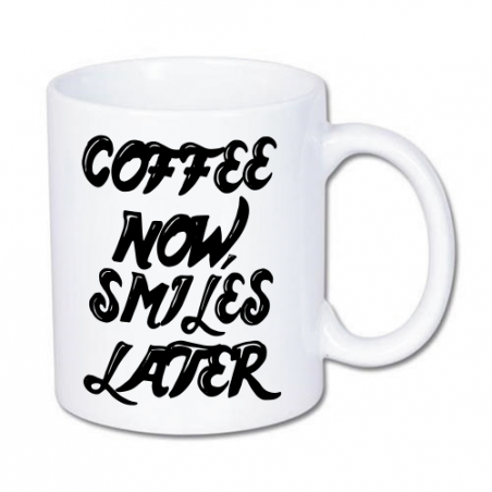 kubek z nadrukiem. Kawa teraz, później uśmiech. Coffee now, smiles later.