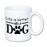 kubek z napisem życie jest lepsze z psem