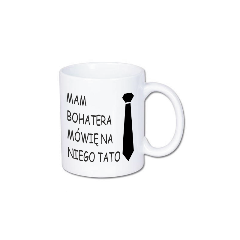 kubek dla taty z nadrukiem mam bohatera mówię na niego tato