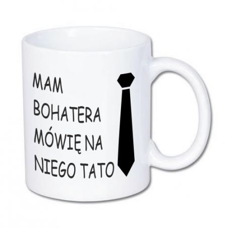 kubek dla taty z nadrukiem mam bohatera mówię na niego tato