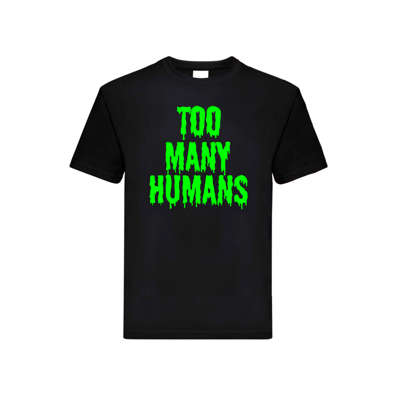 straszna koszulka z napisem TOO MANY HUMAN, TAK WIELU LUDZI.