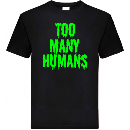 straszna koszulka z napisem TOO MANY HUMAN, TAK WIELU LUDZI.