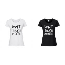 Koszulka, Nie Dotykaj Mojej Kawy