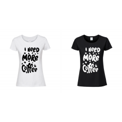 Koszulka z Napisem | Potrzebuje Więcej Kawy | Praca