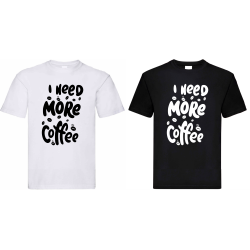 Koszulka z Napisem | Potrzebuje Więcej Kawy | Praca